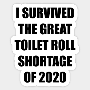 Toilet Roll Shortage 2020 + Backprint (Light colours) Sticker